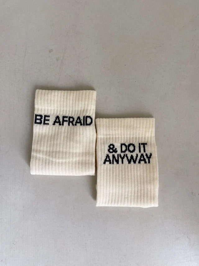 "BE AFRAID & DO IT ANYWAY" SOCKS
