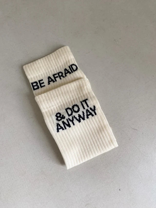 "BE AFRAID & DO IT ANYWAY" SOCKS