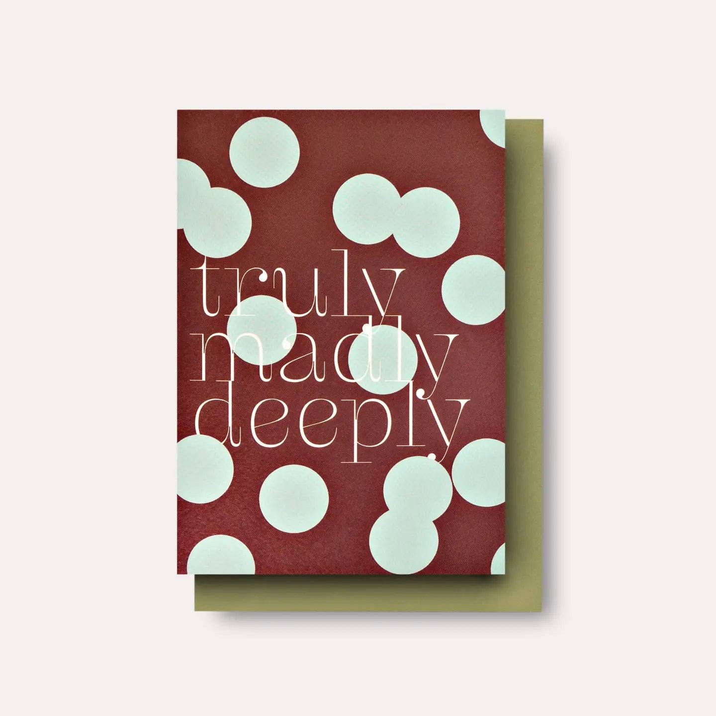 Truly Madly Deeply Card