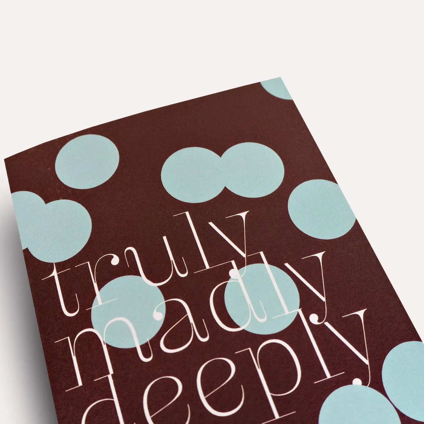 Truly Madly Deeply Card