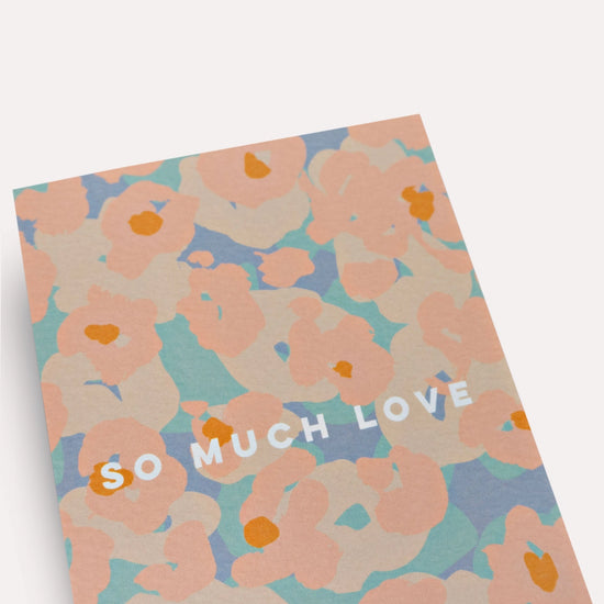 Painter Flower Love Card - So Much Love